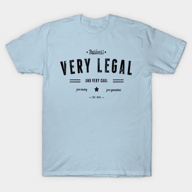 Very Legal & Very Cool - Business T-Shirt by verylegalandverycool